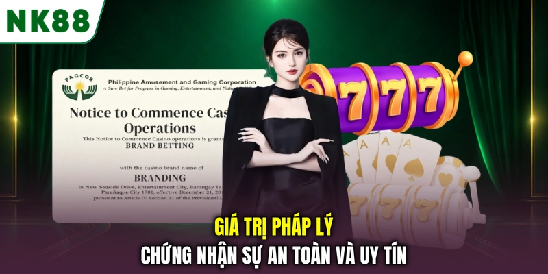 Giá trị pháp lý chứng nhận sự an toàn và uy tín