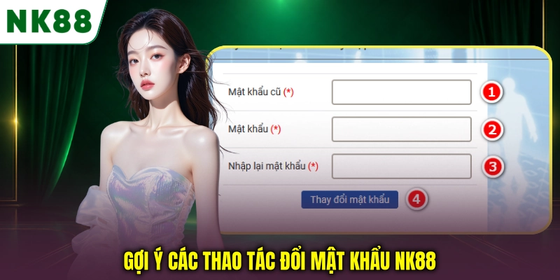 Gợi ý các thao tác đổi mật khẩu NK88