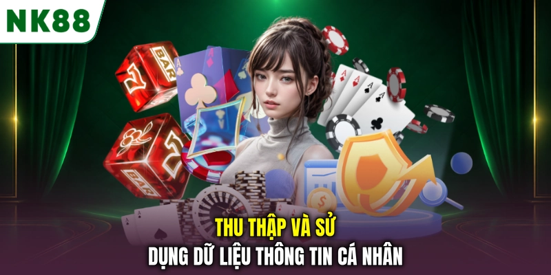 Thu thập và sử dụng dữ liệu thông tin cá nhân